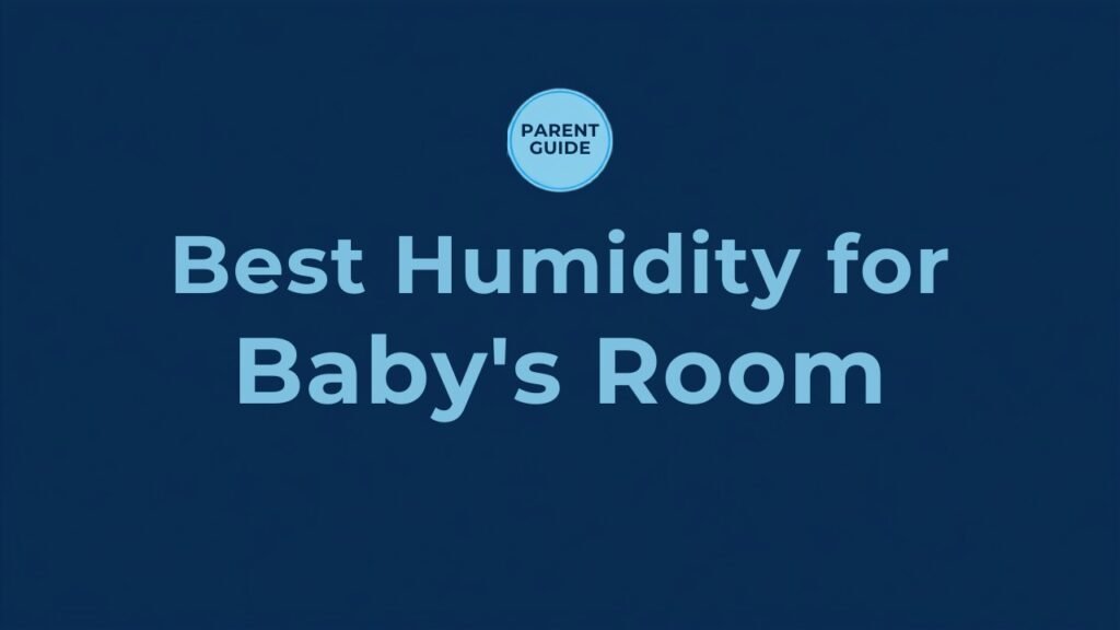 Best humidity level for a baby's nursery